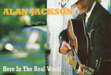 Alan Jackson Primeiro disco Here in the Real World