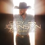 Ain't Nothin' to It (2019) - Cody Johnson