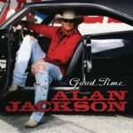 Disco Good Time - Alan Jackson (2008)