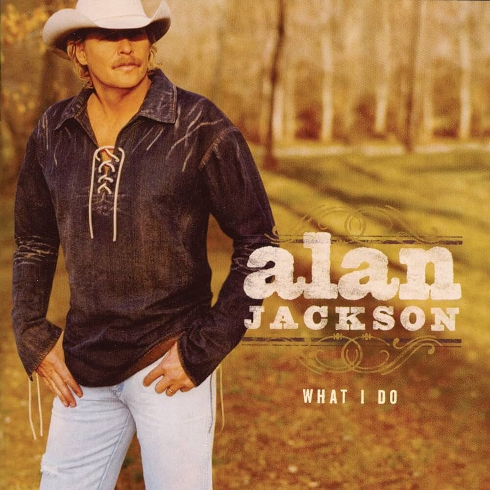 Disco What I Do, álbum de 2004 de Alan Jackson